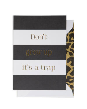 Kort: Don't grow up it's a trap - A6