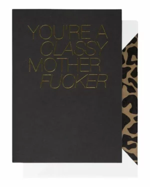 Kort: "You're a Classy Motherfucker" - A6 - Svart, Gull